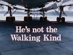 Watch He\'s Not the Walking Kind 2KMovies