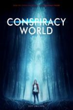 Watch Conspiracy World 2KMovies