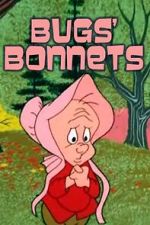 Watch Bugs' Bonnets (Short 1956) 2KMovies