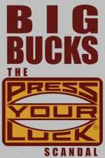 Watch Big Bucks: The Press Your Luck Scandal 2KMovies