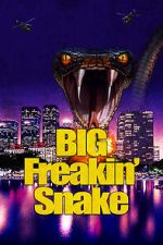 Watch Big Freakin\' Snake 2KMovies