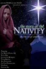 Watch The Story of the Nativity: The Truth of Christmas 2KMovies