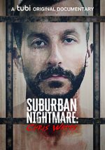 Watch Suburban Nightmare: Chris Watts 2KMovies