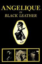 Watch Angelique in Black Leather 2KMovies