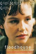 Watch Floodhouse 2KMovies