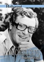 Watch Michael Caine: Breaking the Mold 2KMovies