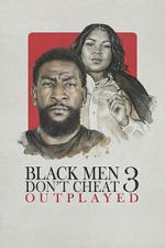 Watch Black Men Don\'t Cheat 3: Outplayed 2KMovies