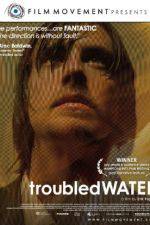 Watch Troubled Water 2KMovies