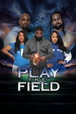 Watch Play the Field 2KMovies