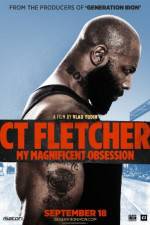 Watch CT Fletcher: My Magnificent Obsession 2KMovies