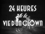 Watch 24 Hours in the Life of a Clown (Short 1946) 2KMovies