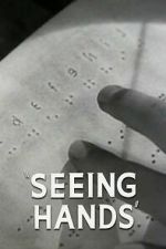 Watch Seeing Hands 2KMovies