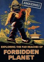 Watch Amazing! Exploring the Far Reaches of Forbidden Planet 2KMovies