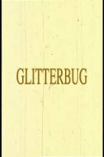 Watch Glitterbug 2KMovies