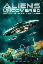 Watch Aliens Uncovered: UFOs over Vegas 2KMovies