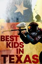 Watch Best Kids in Texas 2KMovies