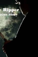 Watch Jack The Ripper The Definitive Story 2KMovies