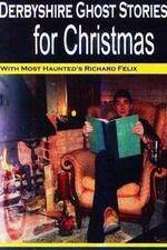 Watch Derbyshire Ghost Stories for Christmas 2KMovies