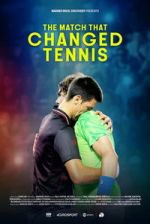 Watch The Match That Changed Tennis 2KMovies