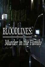 Watch Bloodlines: Murder in the Family 2KMovies