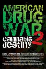 Watch American Drug War 2 Cannabis Destiny 2KMovies