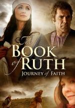 Watch The Book of Ruth: Journey of Faith 2KMovies