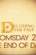 Watch Decoding the Past Doomsday 2012 - The End of Days 2KMovies