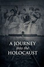 Watch A Journey Into the Holocaust 2KMovies