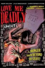 Watch Love Me Deadly 2KMovies