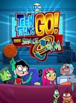 Watch Teen Titans Go! See Space Jam 2KMovies