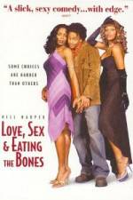 Watch Love Sex and Eating the Bones 2KMovies