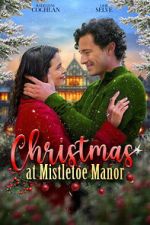 Watch Christmas at Mistletoe Manor 2KMovies