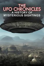 Watch The UFO Chronicles: A History of Mysterious Sightings 2KMovies