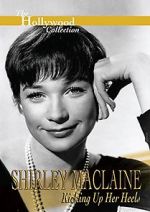 Watch Shirley MacLaine: Kicking Up Her Heels 2KMovies