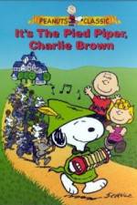 Watch Its the Pied Piper Charlie Brown 2KMovies