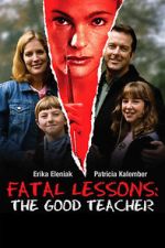 Watch Fatal Lessons: The Good Teacher 2KMovies