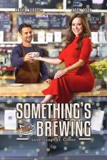 Watch Something\'s Brewing 2KMovies