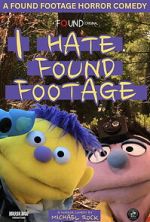 Watch I Hate Found Footage 2KMovies