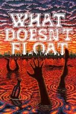 Watch What Doesn\'t Float 2KMovies