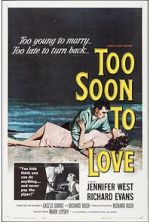 Watch Too Soon to Love 2KMovies