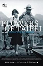 Watch Flowers of Taipei: Taiwan New Cinema 2KMovies