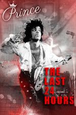 Watch The Last 24 Hours: Prince 2KMovies