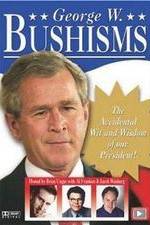 Watch Bushisms 2KMovies