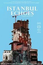 Watch Istanbul Echoes 2KMovies
