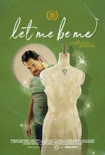 Watch Let Me Be Me 2KMovies