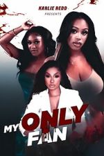 Watch My Only Fan 2KMovies