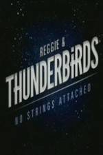 Watch Reggie and the Thunderbirds No Strings Attached 2KMovies