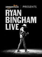 Watch Ryan Bingham Live 2KMovies