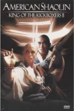 Watch American Shaolin: King of Kickboxers 2 2KMovies