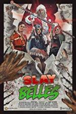 Watch Slay Belles 2KMovies